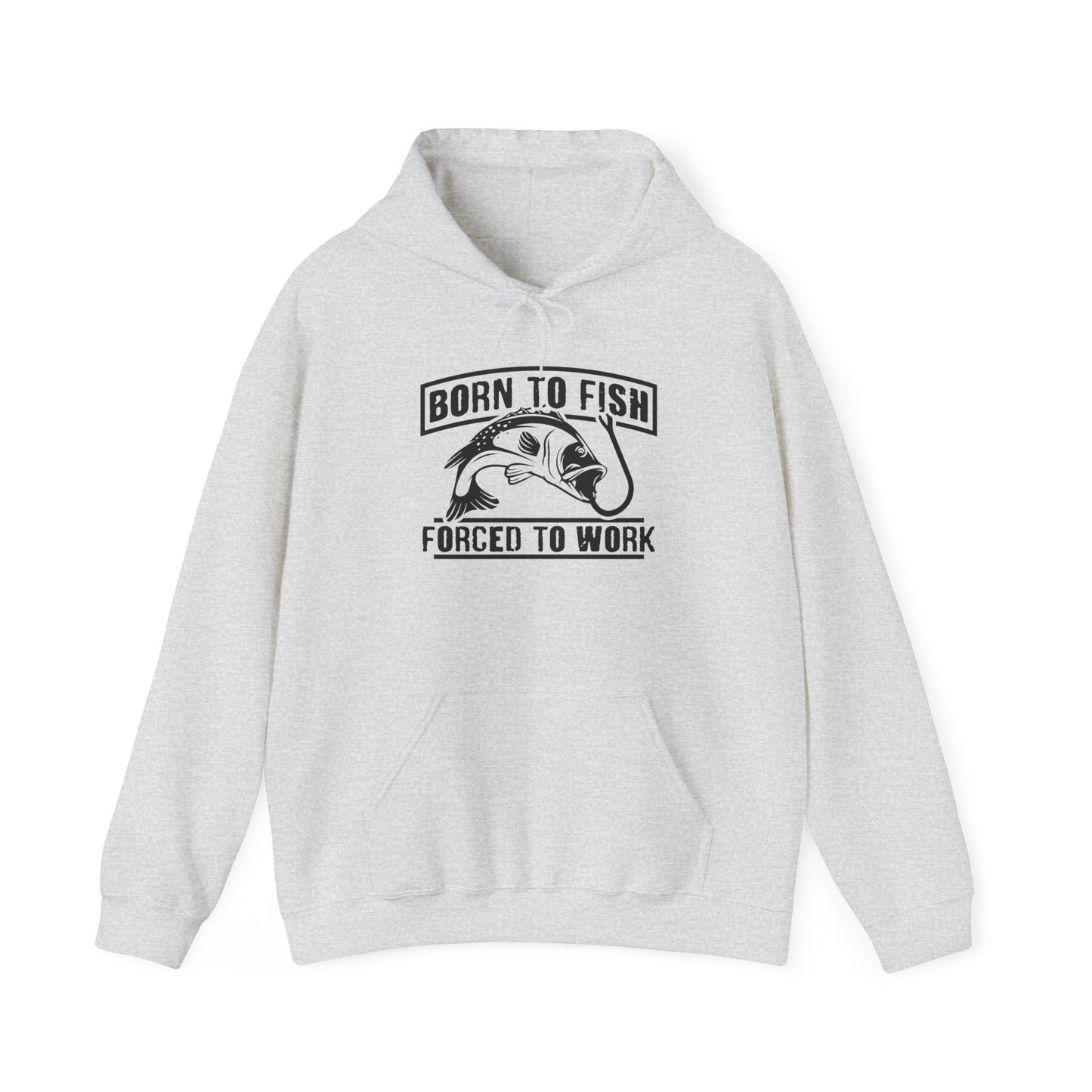 born to fish forced to work hoodie for anglers