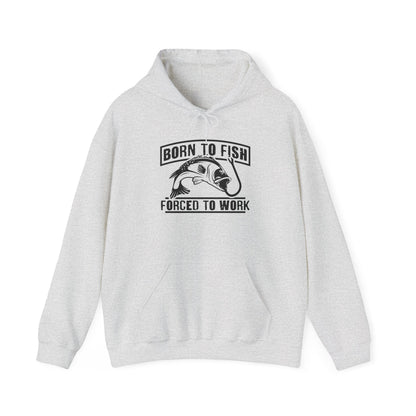 Born To Fish Forced To Work Hoodie For Anglers