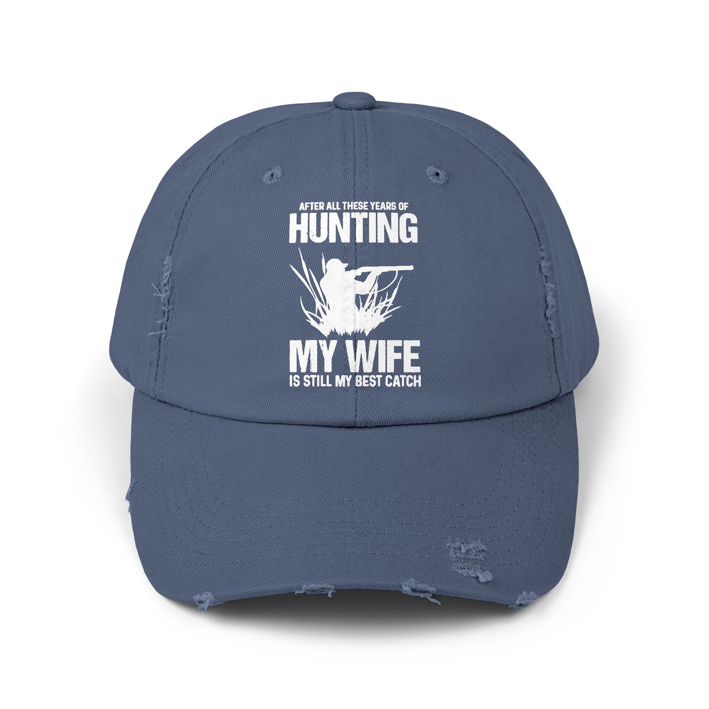 hunting hat my wife still my best catch statement