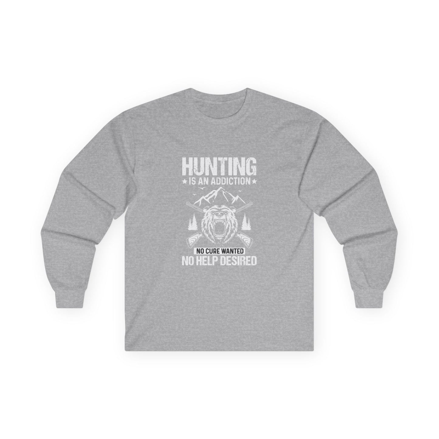 hunting is an addiction long sleeve for enthusiasts