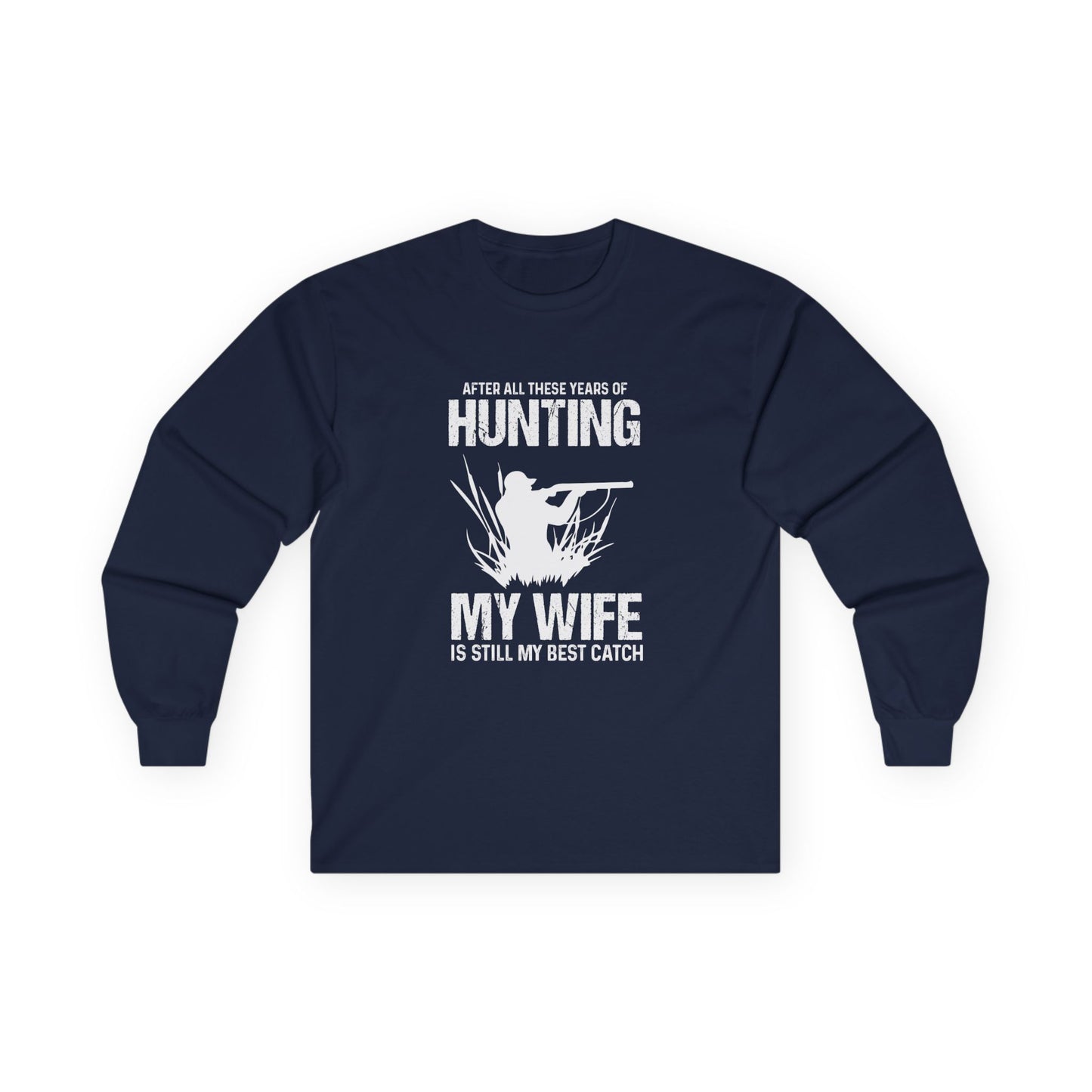 celebrate love  hunting best catch long sleeve tee