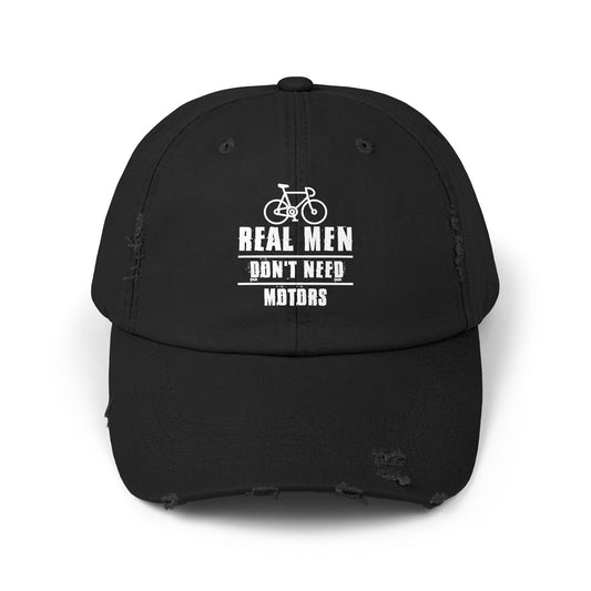 Cycle Boldly With Our Real Men Dont Need Motors Hat