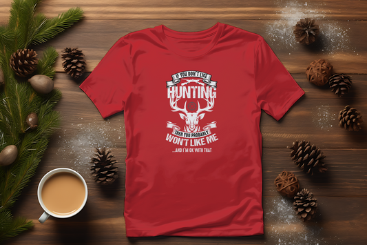 Bold Hunting Attitude T-Shirt For Unapologetic Enthusiasts