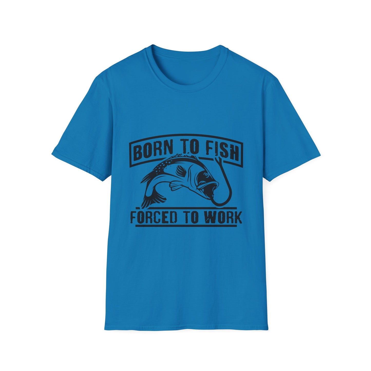 born to fish forced to work t-shirt for anglers