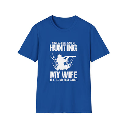 Still My Best Catch Hunting Enthusiast T-Shirt