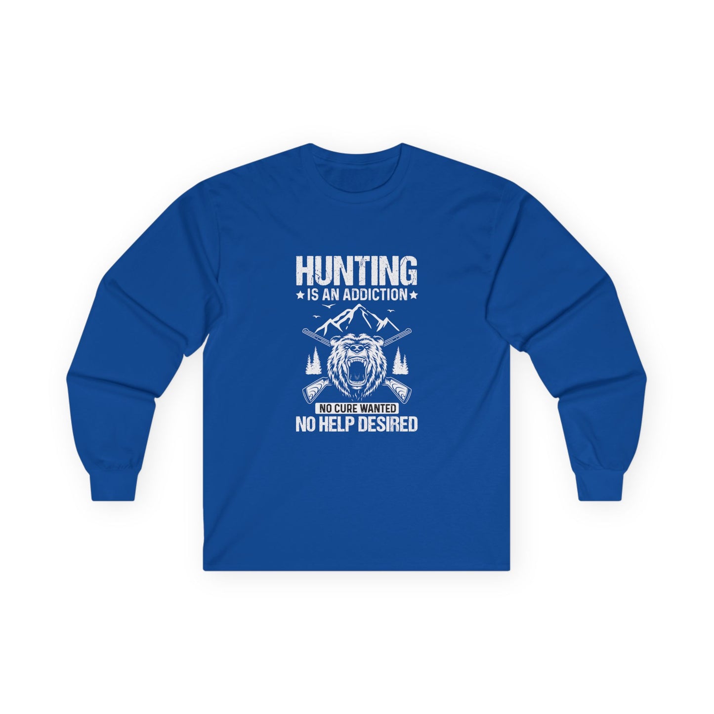 hunting is an addiction long sleeve for enthusiasts