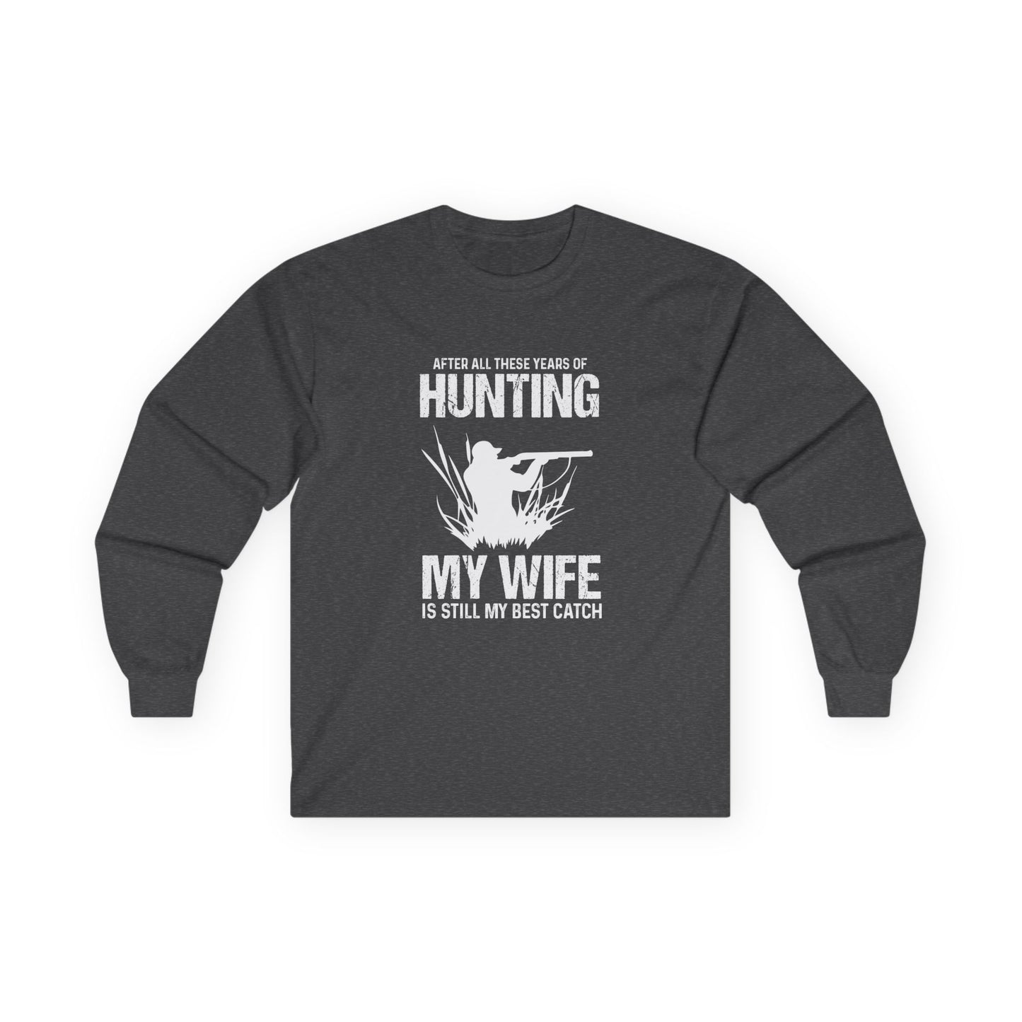 celebrate love  hunting best catch long sleeve tee