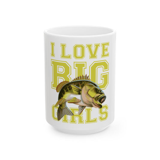 I Love Big Girls Fishing Enthusiast Mug