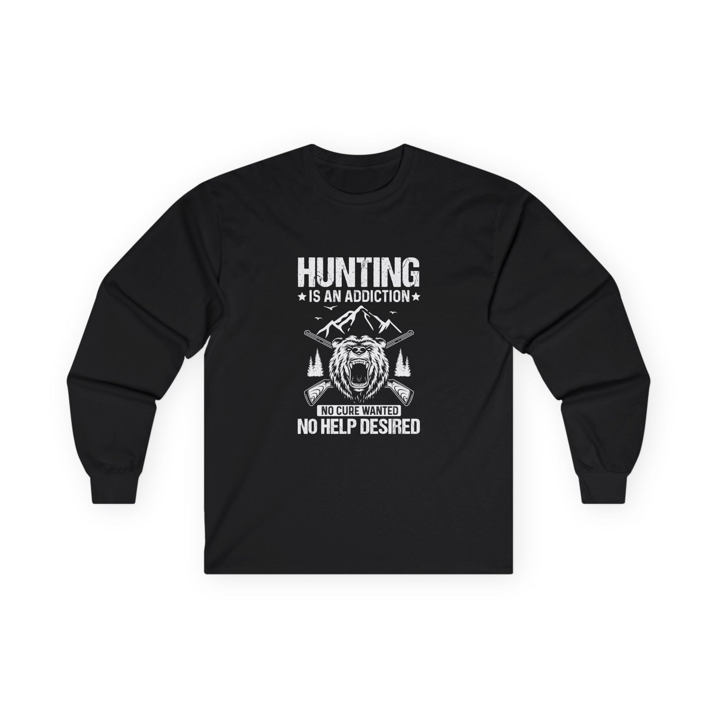 hunting is an addiction long sleeve for enthusiasts