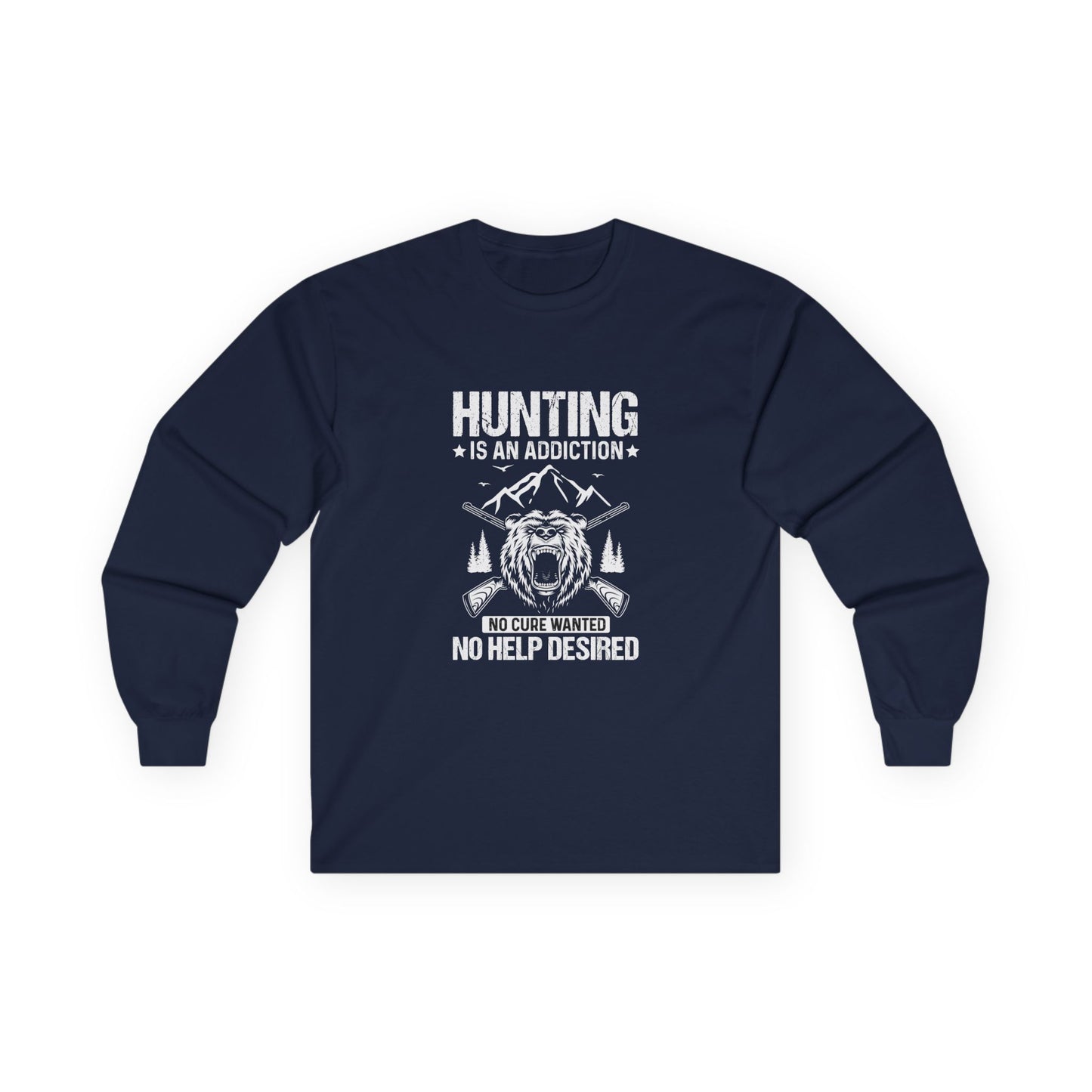 hunting is an addiction long sleeve for enthusiasts